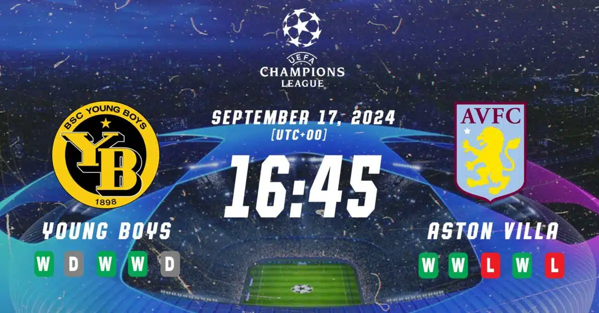 Young Boys vs Aston Villa Preview